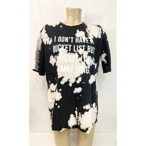DON'T HAVE A BUCKET LIST MY FUCKIT LIST IS A MILE LONG Tee T Shirt M Medium 46”